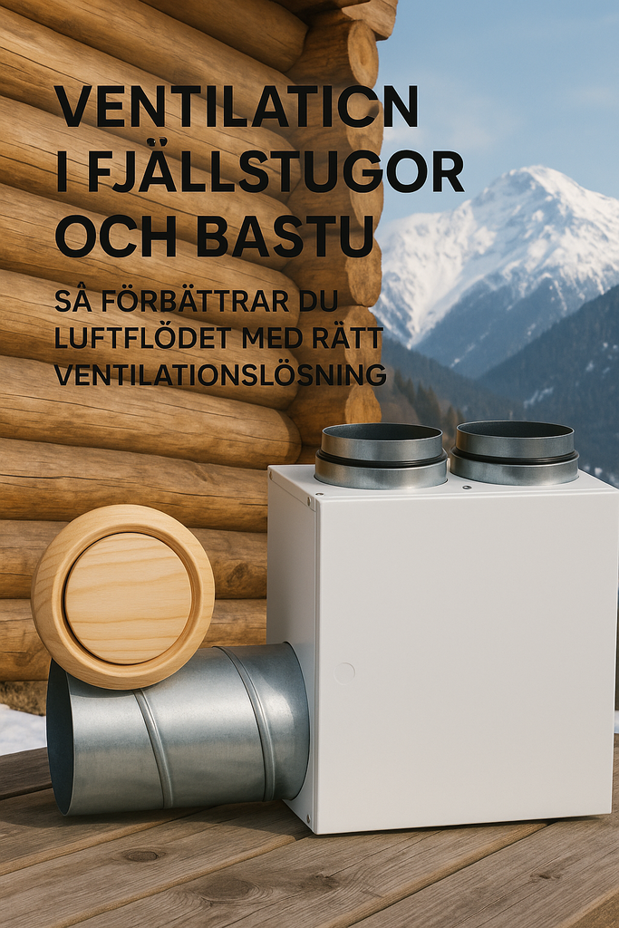 Bättre ventilation i fjällstuga – energisnåla FTX-aggregat och snygga träventiler | Luftsson