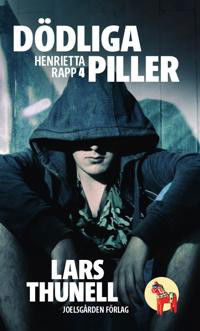 Lars Thunell - Dödliga piller (Faludeckare med polisinspektör Henrietta Rapp)