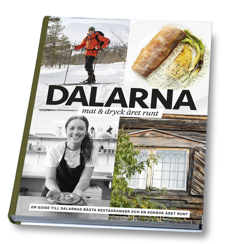 Dalarna mat & dryck året runt: En guide till Dalarna