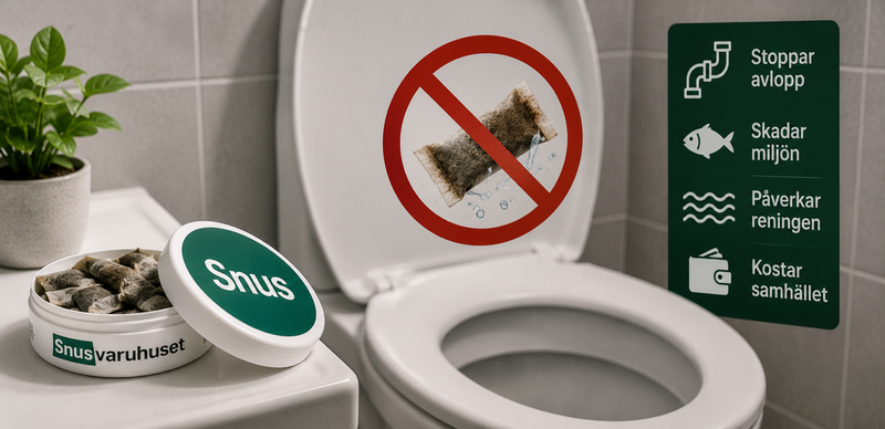 Varför ska man inte spola ner snus i toaletten?