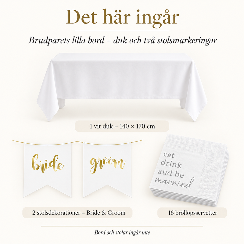 Det här ingår – Brudparets lilla bord – duk och två stolsmarkeringar