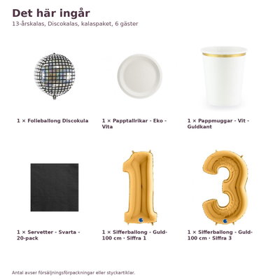 13-årskalas, Discokalas, kalaspaket, 6 gäster – innehåll och antal, sifferballong 100 cm