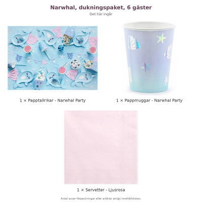 Narwhal, dukningspaket, 6 gäster – innehåll och antal förpackningar