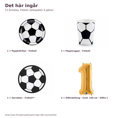 11-årskalas, Fotboll, kalaspaket, 6 gäster – innehåll och antal, sifferballong 100 cm
