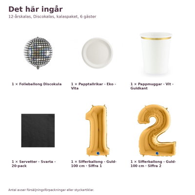 12-årskalas, Discokalas, kalaspaket, 6 gäster – innehåll och antal, sifferballong 100 cm