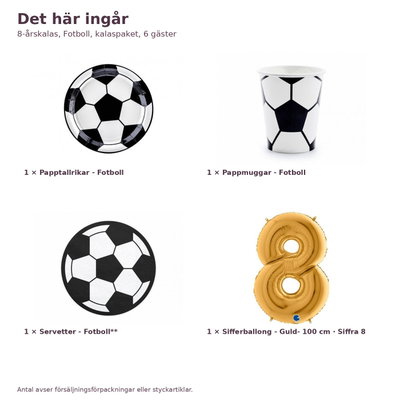 8-årskalas, Fotboll, kalaspaket, 6 gäster – innehåll och antal, sifferballong 100 cm