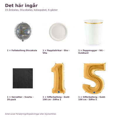 15-årskalas, Discokalas, kalaspaket, 6 gäster – innehåll och antal, sifferballong 100 cm